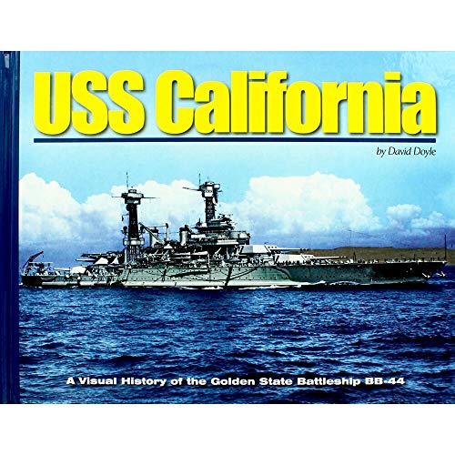 USS California: A Visual History of the Golden State Battleship Bb-44 (Visual History Series)