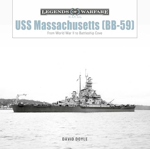 USS Massachusetts (Bb-59): From World War II to Battleship Cove (Legends of Warfare: Naval) von SCHIFFER MILITARY