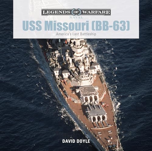 USS Missouri (Bb-63): America's Last Battleship (Legends of Warfare: Naval, Band 4)