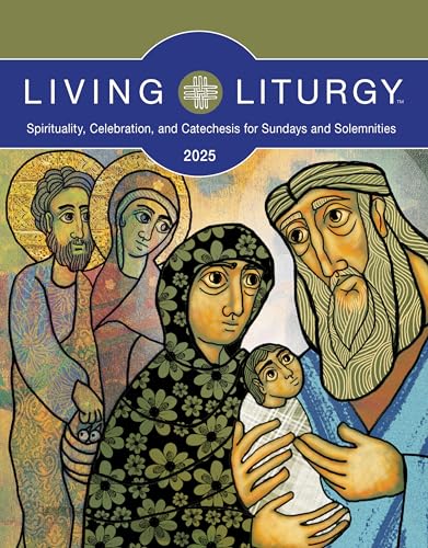 Living Liturgy(tm): Spirituality, Celebration, and Catechesis for Sundays and Solemnities, Year C (2025) von Liturgical Press