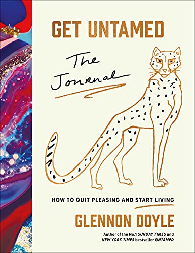 Get Untamed: The Journal (How to Quit Pleasing and Start Living) von Vermilion
