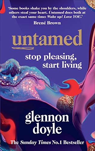 Untamed: Stop Pleasing, Start Living: The No. 1 Sunday Times Bestseller (Vermilion) von Penguin