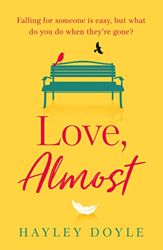 Love, Almost: A new romance fiction book that will make you laugh and cry - perfect for Jojo Moyes fans von Avon