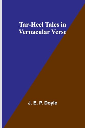 Tar-Heel Tales in Vernacular Verse von Alpha Editions