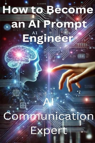 How To Become an AI Prompt Engineer: AI Prompt Expert von Independently published