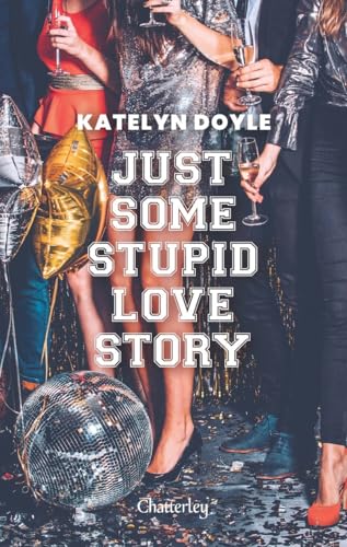 Just Some Stupid Love Story Just Some Stupid Love Story von CHATTERLEY