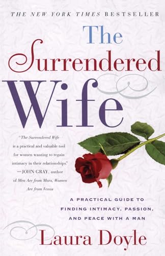 The Surrendered Wife: A Practical Guide To Finding Intimacy, Passion and Peace von Touchstone
