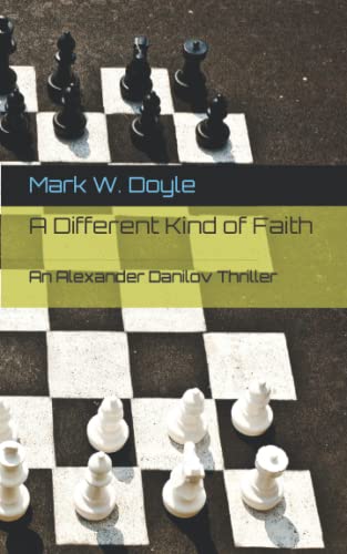 A Different Kind of Faith: An Alexander Danilov Thriller
