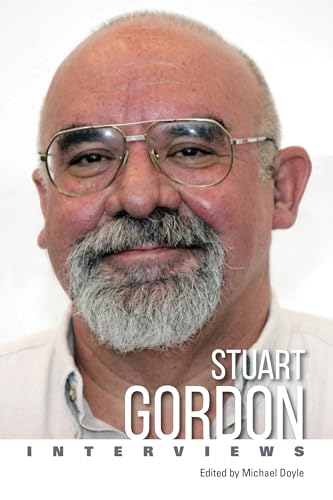 Stuart Gordon: Interviews (Conversations with Filmmakers Series) von University Press of Mississippi