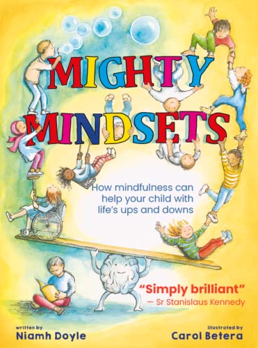Mighty Mindsets: How Mindfulness Can Help Your Child With Life's Ups and Downs von Little Island