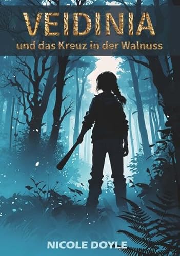 Veidinia und das Kreuz in der Walnuss von Buchschmiede von Dataform Media GmbH