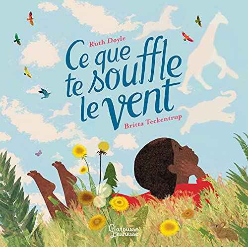 Ce que te souffle le vent von LAROUSSE