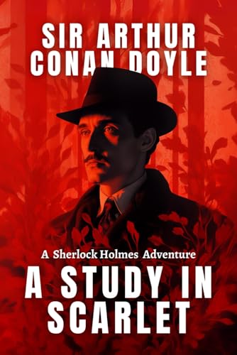 A Study in Scarlet A Study in Scarlet von Independently published