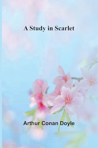 A Study in Scarlet A Study in Scarlet von Alpha Edition
