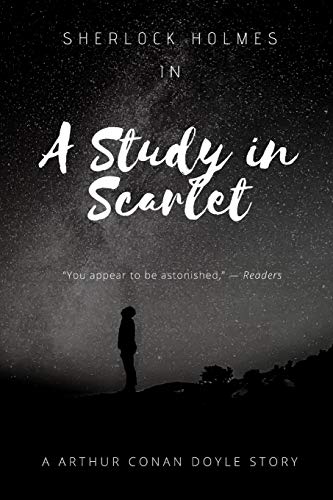 A Study in Scarlet: A Arthur Conan Doyle Story