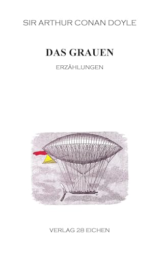 Arthur Conan Doyle: Ausgewählte Werke / Das Grauen: Erzählungen Arthur Conan Doyle: Ausgewählte Werke / Das Grauen: Erzählungen von 28 Eichen
