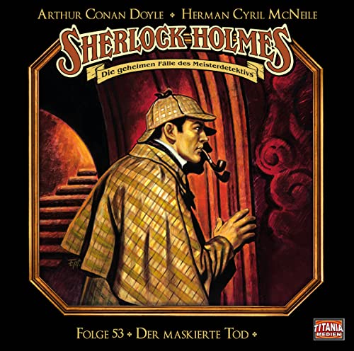 Sherlock Holmes - Folge 53: Der maskierte Tod. Hörspiel.