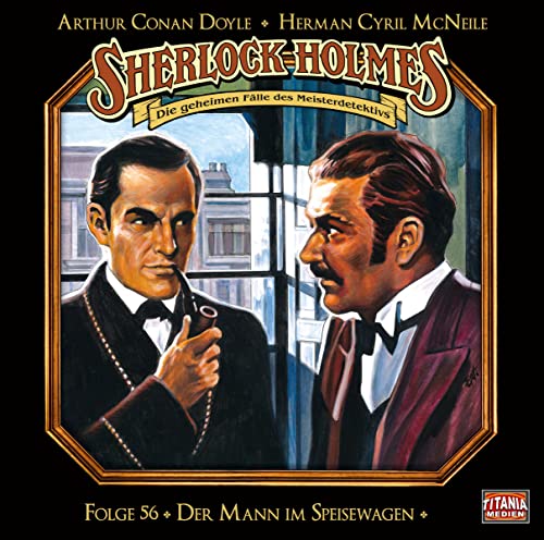 Sherlock Holmes - Folge 56: Der Mann im Speisewagen. Hörspiel.
