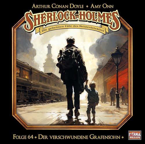 Sherlock Holmes - Folge 64: Der verschwundene Grafensohn. Hörspiel.
