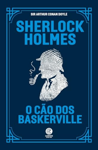 Sherlock Holmes - O Cão dos Baskerville von Garnier Editora
