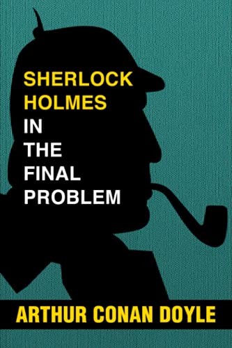 Sherlock Holmes in the Final Problem: Super Large Print Edition for Low Vision Readers with a Giant Easy to Read Font Sherlock Holmes in the Final Problem: Super Large Print Edition for Low Vision Readers with a Giant Easy to Read Font von Independently published