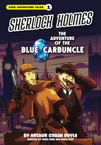 Sherlock Holmes in: The Adventure Of The Blue Carbuncle - A Kids Adventure Tale Sherlock Holmes in: The Adventure Of The Blue Carbuncle - A Kids Adventure Tale von Kids Adventure Tales