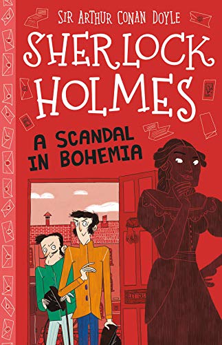 Sherlock Holmes: A Scandal in Bohemia (Easy Classics): 11 (The Sherlock Holmes Children's Collection: Mystery, Mischief and Mayhem (Easy Classics)) von Sweet Cherry Publishing