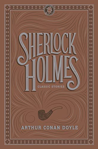 Sherlock Holmes: Classic Stories (Barnes & Noble Flexibound Editions)