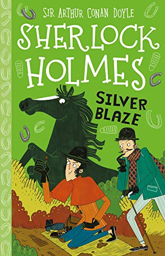 Sherlock Holmes: Silver Blaze (Easy Classics): 16 (The Sherlock Holmes Children's Collection: Mystery, Mischief and Mayhem (Easy Classics)) von Sweet Cherry Publishing