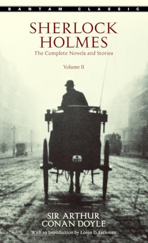 Sherlock Holmes: The Complete Novels and Stories Volume II: With an Introduction by Loran D. Estleman