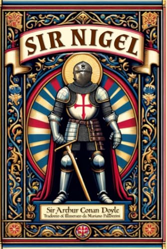 Sir Nigel (Tradotto & Illustrato)