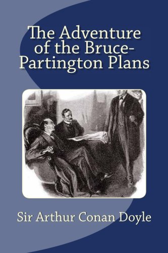 The Adventure of the Bruce-Partington Plans The Adventure of the Bruce-Partington Plans von CreateSpace Independent Publishing Platform