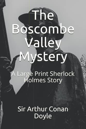 The Boscombe Valley Mystery: A Large Print Sherlock Holmes Story The Boscombe Valley Mystery: A Large Print Sherlock Holmes Story von Independently published