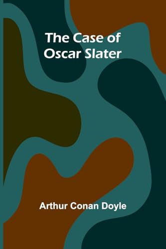 The Case of Oscar Slater The Case of Oscar Slater von Alpha Edition
