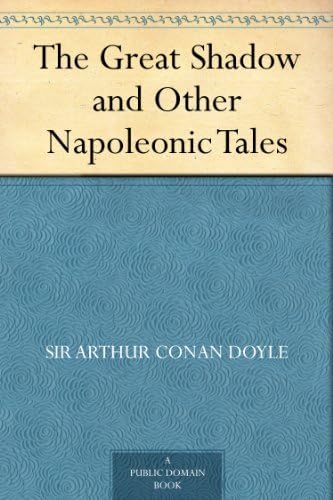 The Great Shadow and Other Napoleonic Tales The Great Shadow and Other Napoleonic Tales von Anson Street Press