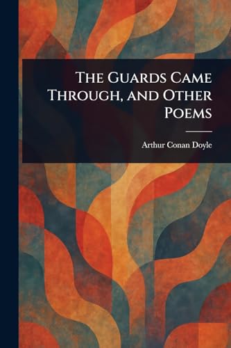 The Guards Came Through, and Other Poems The Guards Came Through, and Other Poems von Anson Street Press