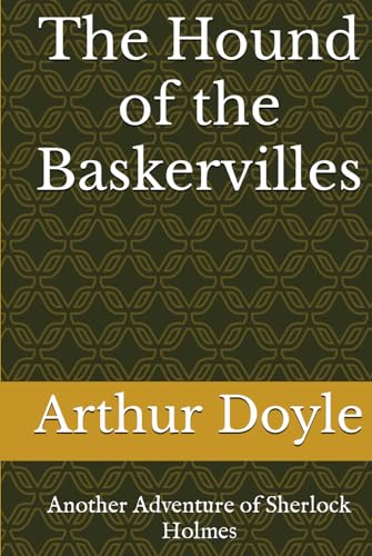 The Hound of the Baskervilles: Another Adventure of Sherlock Holmes von Independently published