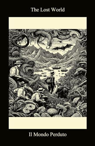 The Lost World / Il Mondo Perduto ( Bilingual Italian / English Edition) von Independently published