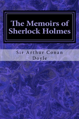 The Memoirs of Sherlock Holmes The Memoirs of Sherlock Holmes