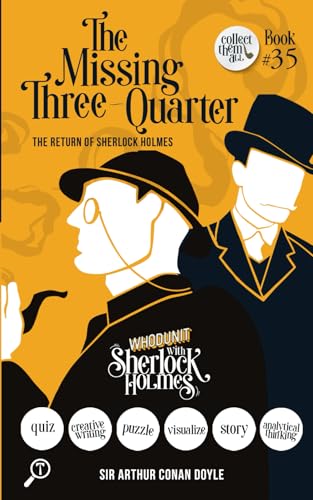 The Missing Three-Quarter - The Return of Sherlock Holmes: Whodunit with Sherlock Holmes The Missing Three-Quarter - The Return of Sherlock Holmes: Whodunit with Sherlock Holmes von TWAGAA Specials