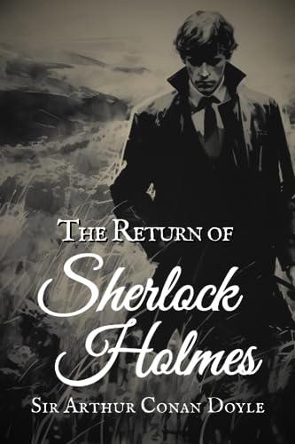 The Return of Sherlock Holmes: A Sherlock Holmes Adventure von Independently published