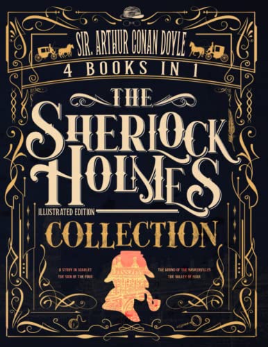The Sherlock Holmes Collection: 4 BOOKS IN 1: Illustrated Edition