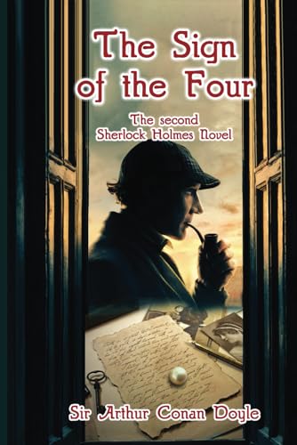 The Sign of the Four: The Second Sherlock Holmes Novel von Independently published