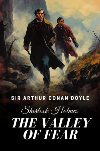 The Valley of Fear: A Sherlock Holmes Adventure The Valley of Fear: A Sherlock Holmes Adventure von Independently published