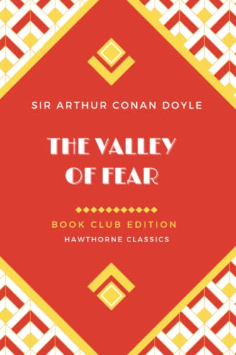 The Valley of Fear: Unabridged and Annotated For Sherlock Holmes Book Clubs and Students of Sir Arthur Conan Doyle von Independently published