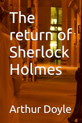 The return of Sherlock Holmes von Independently published