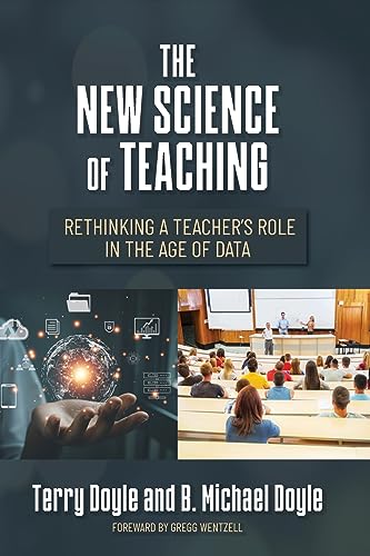 The New Science of Teaching: Rethinking a Teacher's Role in the Age of Data von Palmetto Publishing