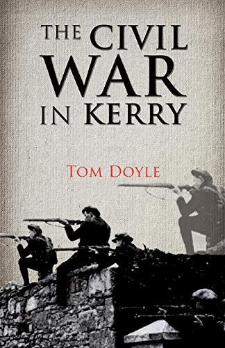 Civil War in Kerry: Defending the Republic Civil War in Kerry: Defending the Republic von Mercier Press