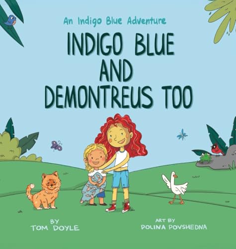 Indigo Blue and Demontreus Too: An Indigo Blue Adventure von Haven 101 Press