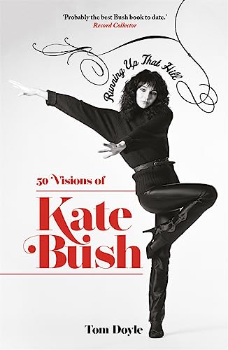 Running Up That Hill: 50 Visions of Kate Bush Running Up That Hill: 50 Visions of Kate Bush von Blink Publishing
